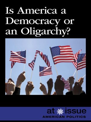 cover image of Is America a Democracy or an Oligarchy?